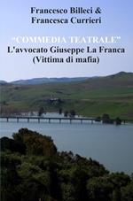 Commedia teatrale avvocato Giuseppe La Franca. Vittima di mafia