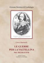 Le guerre per la Valtellina nel secolo XVII (rist. anast. Istituto Editoriale Cisalpino, 1935)