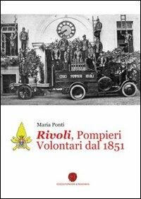 Rivoli, pompieri volontari dal 1851 - Maria Ponti - copertina