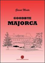 Goodbye Majorca