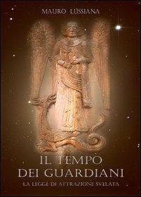 Il tempo dei guardiani - Mauro Lussiana - copertina