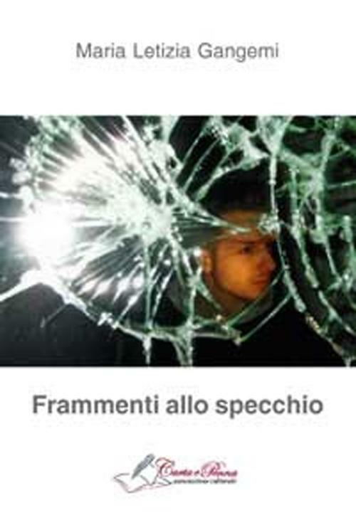 Frammenti allo specchio - Maria Letizia Gangemi - copertina