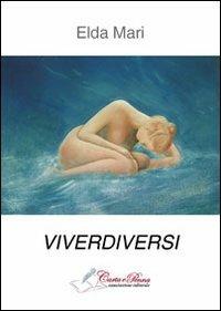 Viverdiversi - Elda Mari - copertina