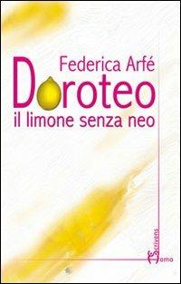 Doroteo. Il limone senza neo - Federica Arfè - copertina