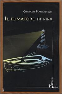 Il fumatore di pipa - Corrado Piancastelli - copertina