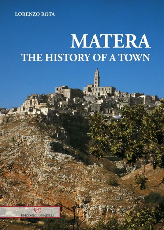Matera. The history of a town - Lorenzo Rota - copertina