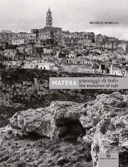 Passaggi di tufo-The evolution of tufo. Matera - Michele Morelli - copertina