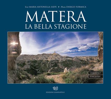 Matera. La bella stagione. Ediz. italiana e inglese - Enrico Formica - copertina