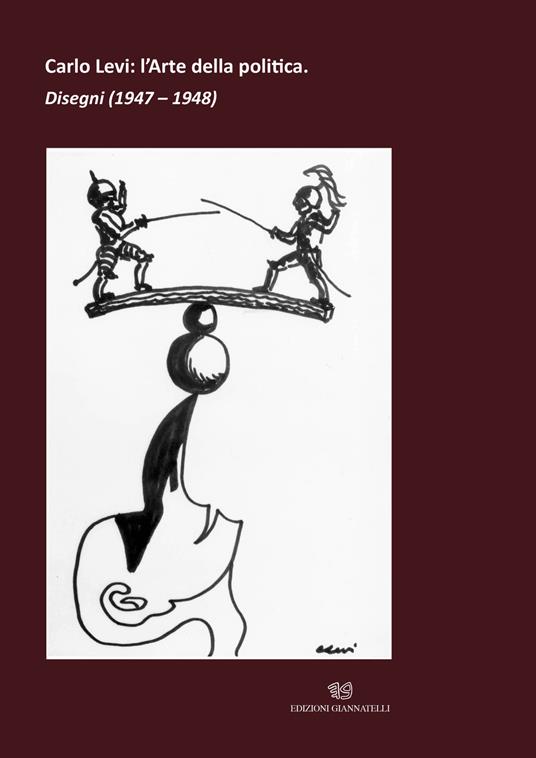 Carlo Levi: l'arte della politica. Disegni politici (1947-1948). Ediz. illustrata - copertina