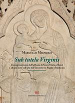 Sub tutela Virginis. L'icona marmorea dell'abbazia di Santa maria Banzi e alcune note sull'arte del Trecento tra Puglia e Basilicata