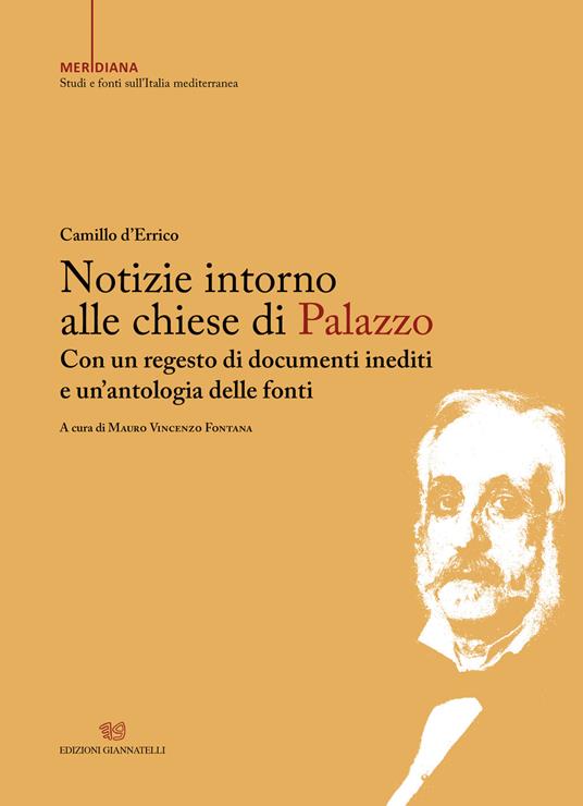 Notizie intorno alle chiese di Palazzo. Con un regesto di documenti inediti e un'antologia delle fonti - Camillo D'Errico - copertina