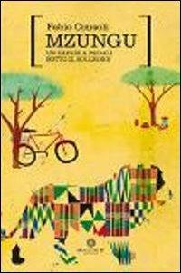 Mzungu. Un safari a pedali sotto il solleone - Fabio Consoli - copertina