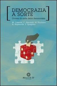 Democrazia a sorte. Ovvero la sorte della democrazia - copertina
