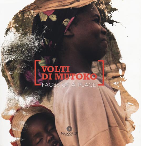 Volti di Mutoko. Faces of a place. Ediz. illustrata - copertina