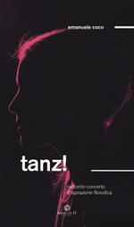 Tanz! Racconto/concerto d'ispirazione filosofia