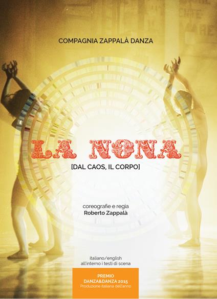 La nona (dal caos, il corpo) - Compagnia Zappalà danza - copertina