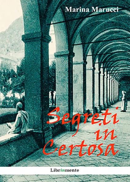 Segreti in Certosa - Marina Marucci - ebook