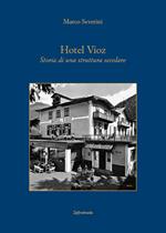 Hotel Vioz. Storia di una struttura secolare