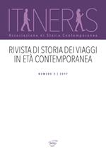 Itineris. Rivista di storia dei viaggi in età contemporanea (2017). Vol. 2