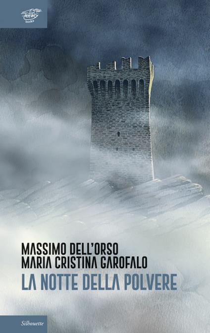 La notte della polvere - Massimo Dell'Orso,Maria Cristina Garofolo - copertina
