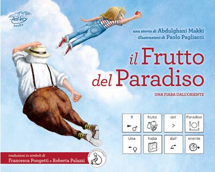 Il frutto del paradiso. Una fiaba dall'oriente. InBook. Ediz. CAA - Abdulghani Makki - copertina