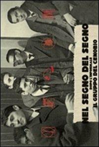 Nel segno del segno; dopo l'informale. Il Gruppo del Cenabio - copertina