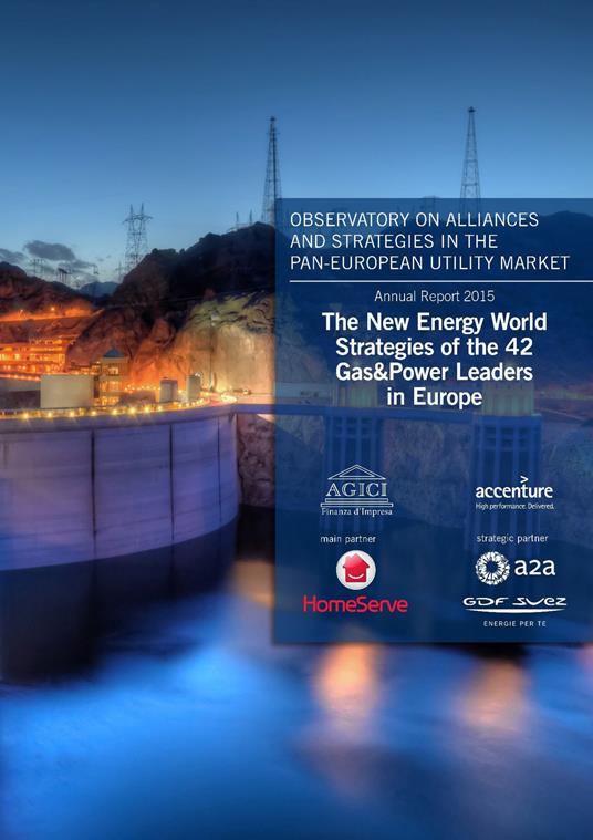 The new energy world. Strategies of the 42 gas&power leaders in Europe - Andrea Gilardoni,Marco Carta,Tommaso Perelli - copertina