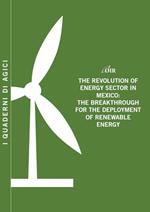 The revolution of energy sector in Mexico. The breakthrough for the deployment of renewable energy