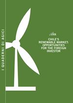 Chile's renewable market. Opportunities for the foreign investor