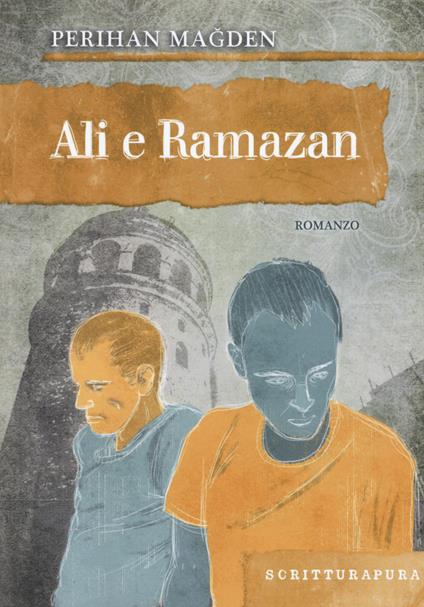 Ali e Ramazan - Perihan Magden - copertina