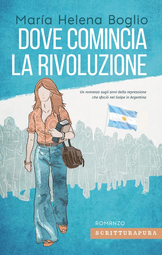 Dove comincia la rivoluzione - Marìa Elena Boglio - copertina
