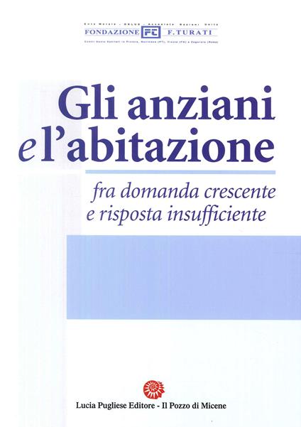 Gli anziani e l'abitazione fra domanda crescente e risposta insufficiente - copertina