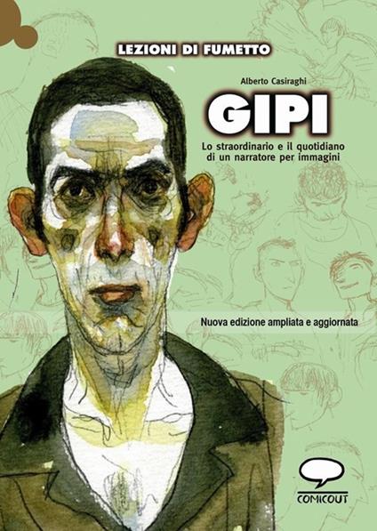 Gipi. Lo straordinario e il quotidiano di un narratore per immagini - Alberto Casiraghi - copertina