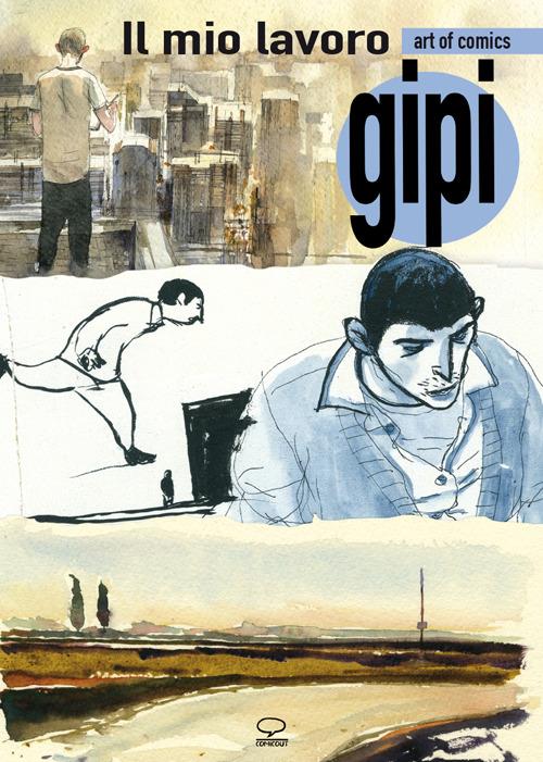 Il mio lavoro-My sketchbook. Ediz. bilingue - Gipi - copertina