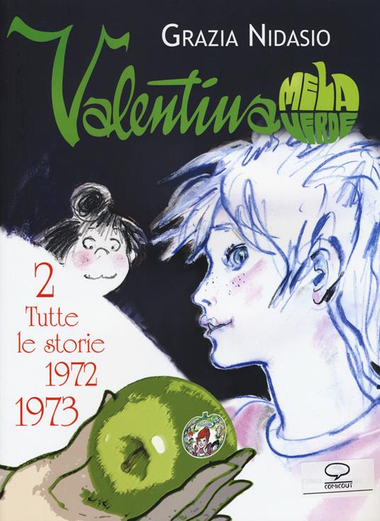 Valentina Mela Verde. Vol. 2: Tutte le storie (1972-1973) - Grazia Nidasio - copertina