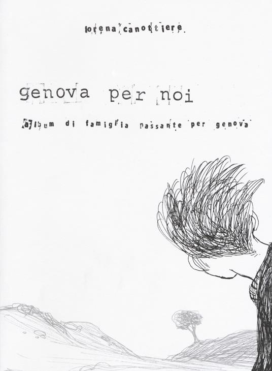 Genova per noi. Album di famiglia passante per Genova - Lorena Canottiere - copertina