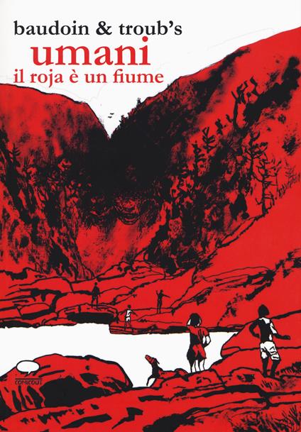 Umani. Il Roja è un fiume - Edmond Baudoin,Troub's - copertina