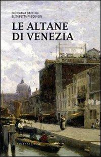 Le altane di Venezia - Giorgiana Bacchin Reale,Elisabetta Pasqualin - copertina
