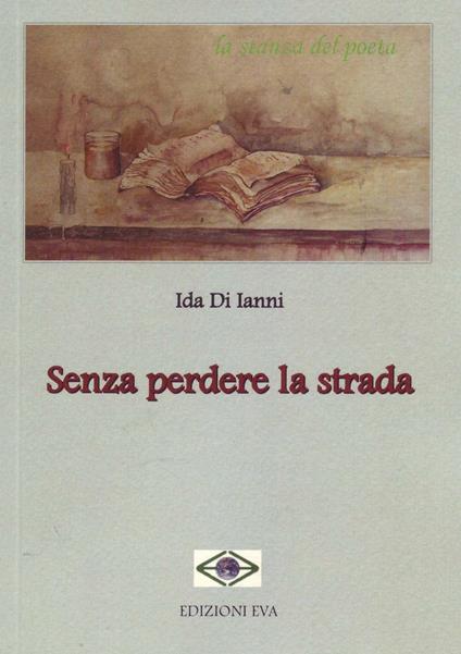 Senza perdere la strada - Ida Di Ianni - copertina