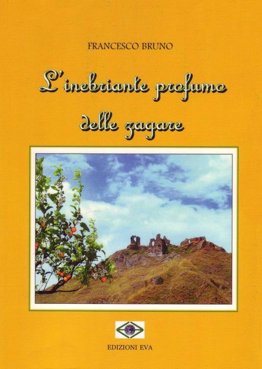 L' inebriante profumo delle zagare - Francesco Bruno - copertina
