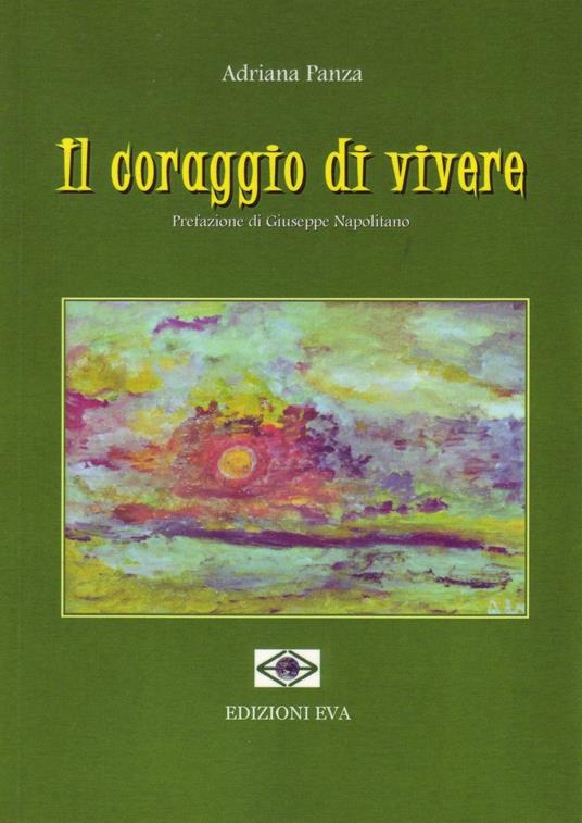 Il coraggio di vivere - Adriana Panza - copertina