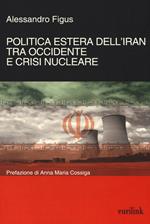 Politica estera dell'Iran tra Occidente e crisi nucleare