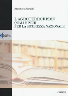 L'agroterrorismo. Quali rischi per la sicurezza nazionale