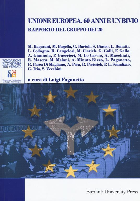 Unione europea. 60 anni e un bivio. Rapporto del gruppo dei 20 - copertina