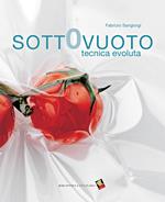 Sottovuoto. Tecnica evoluta