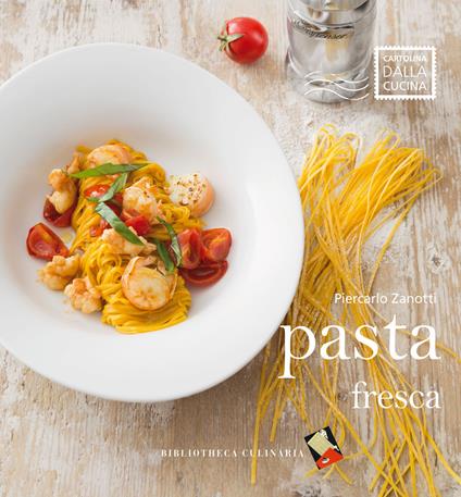 Pasta fresca. Ediz. a colori - Piercarlo Zanotti - copertina