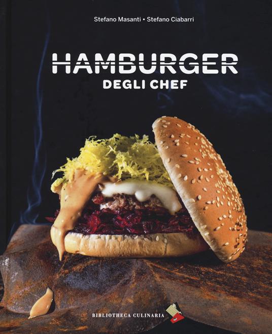 Hamburger degli chef - Stefano Masanti,Stefano Ciabarri - copertina