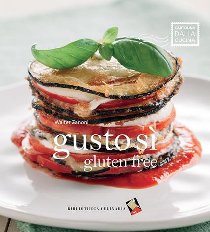 Gusto sì gluten free - Walter Zanoni,Michele Tabozzi - ebook