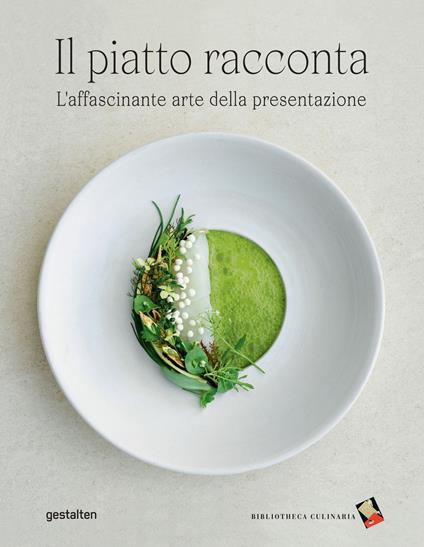 Il piatto racconta. L'affascinante arte della presentazione. Ediz. a colori - Rebecca Flint Marx - copertina