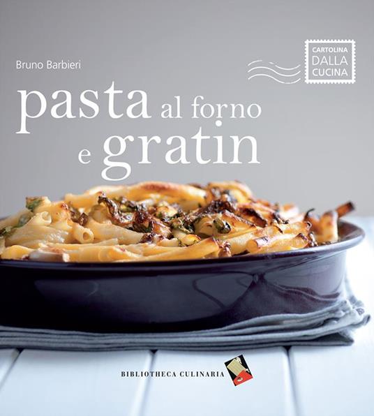 Pasta al forno e gratin - Bruno Barbieri,Riccardo Lettieri - ebook